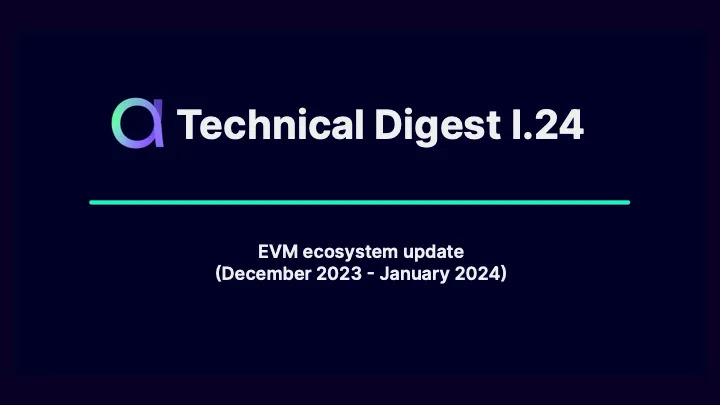 EVM Ecosystem — Monthly Digest (December 2023 — January 2024 )